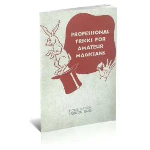 Professional Tricks For Amateur Magicians (1939) by Frazier Thomas