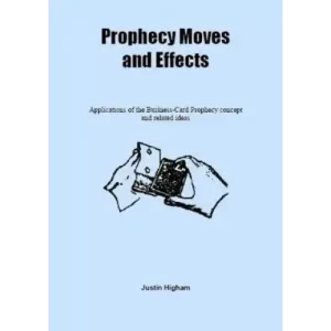 Prophecy Moves And Effects by Justin Higham