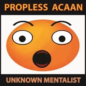 Propless Acaan Vol.1 by Unknown Mentalist