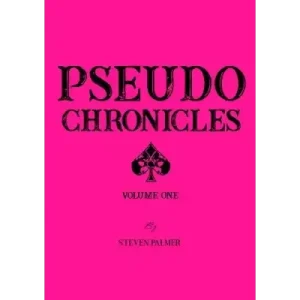 Pseudo Chronicles 1 by Steven Palmer