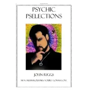 Psychic Pselections by John Riggs