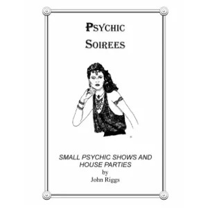 Psychic Soirees by John Riggs