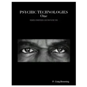 Psychic Technologies 1 – Mini-Psychic Fair Program by Craig Browning