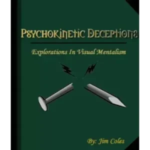Psychokinetic Deceptions by Jim Coles