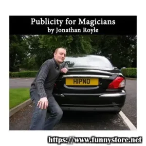 Publicity For Magicians by Jonathan Royle