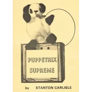 Puppetrix Supreme by Stanton Carlisle