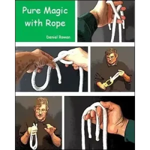 Pure Magic With Rope by Daniel Rowan
