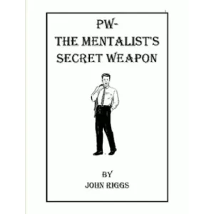 Pw: The Mentalist’S Secret Weapon by John Riggs