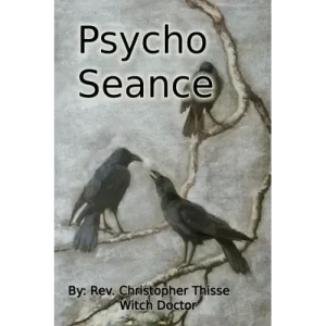 Pyscho Seance by Christopher Thisse