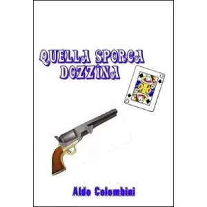 Quella Sporca Dozzina by Aldo Colombini