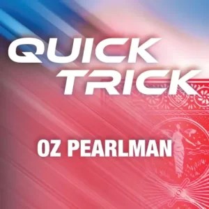 Quick Trick by Oz Pearlman presented by Erik Tait