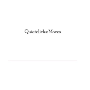 Quiteclicks:Moves by Hunter Ashby