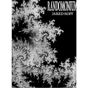 Randomonium by Jared Kopf
