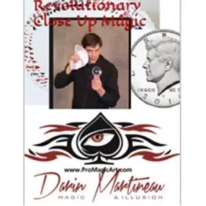 Revolutionary Close-Up Magic by Darin Martineau