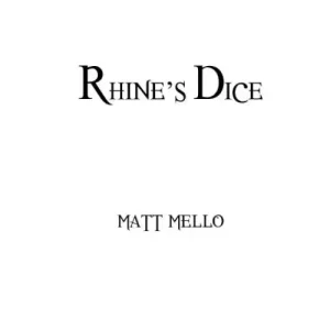 Rhine’s Dice by Matt Mello