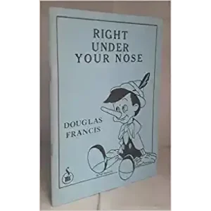 Right Under Your Nose (Pdf) by Douglas Francis