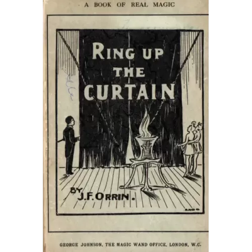 Ring Up The Curtain by J.F.Orrin
