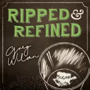 Ripped And Refined by Gregory Wilson & David Gripenwaldt