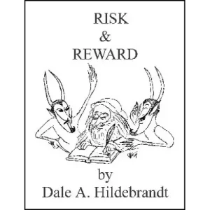 Risk And Reward by Dale A. Hildebrandt