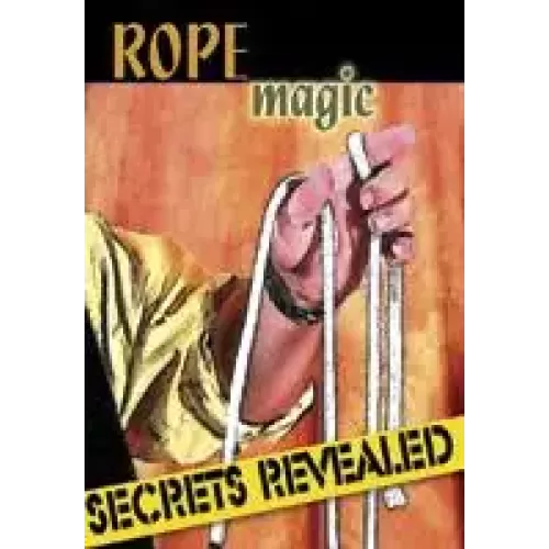 Rope Magic Secrets Revealed