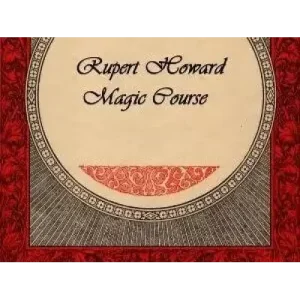 Rupert Howard Magic Course (1-2) by Rupert Howard