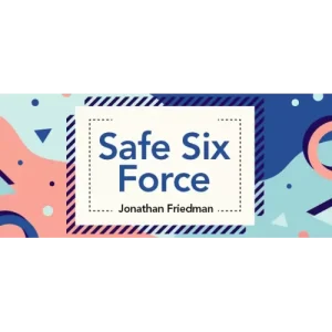 Safe Six Force by Jonathan Friedman