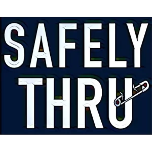 Safely Thru by Kareem Ahmed