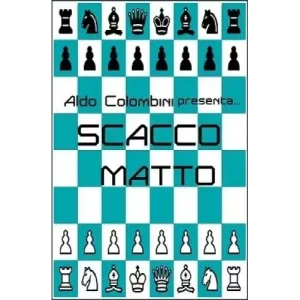 Scacco Matto by Aldo Colombini