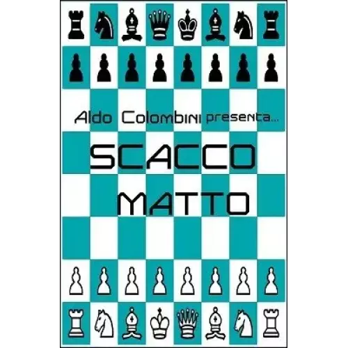 Scacco Matto by Aldo Colombini