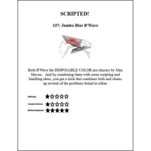 Scripted #37: Jumbo Blue B’Wave by Larry Brodahl