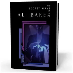 The Secret Ways of Al Baker Book by Al Baker