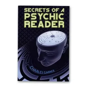 Secrets Of A Psychic Reader by Charles Garner