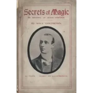 Secrets of Magic by Will Goldston