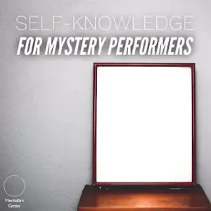 Self Knowledge For Mystery Performers by Pablo Amira