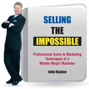 Selling The Impossible by John Kaplan