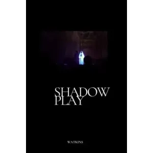Shadowplay by Watkins