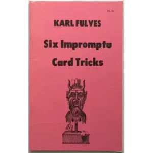 Six Impromptu Card Tricks by Karl Fulves