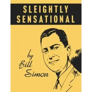 Sleightly Sensational by Bill Simon