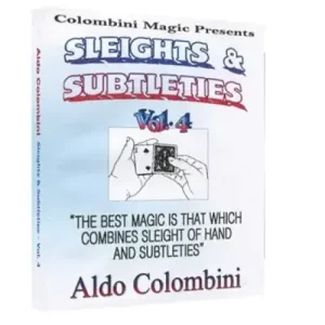 Sleights And Subtleties 4 by Aldo Colombini