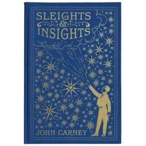 Sleights & Insights by John Carney