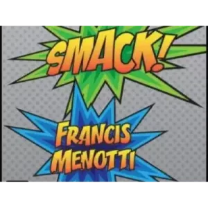 Smack! by Francis Menotti