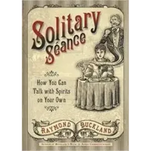 Solitary Seance by Raymond Buckland