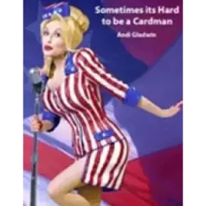 Sometimes Its Hard To Be A Cardman by Andi Gladwin