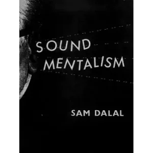 Sound Mentalism by Sam Dalal