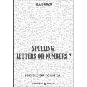 Spelling: Letters Or Numbers? by Renzo Grosso