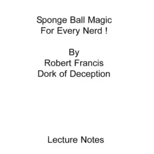 Sponge Ball Magic by Robert Francis