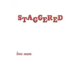Staggered by Eddie Joseph
