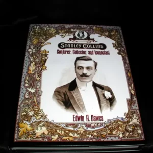Stanley Collins Conjurer Collector And Iconoclast by Edwin A. Dawes