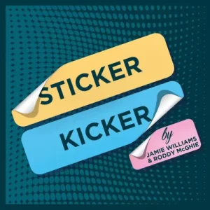Sticker Kicker by Jamie Williams & Roddy Mcghie