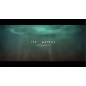 Still Waters (1-2) by Bill Goodwin